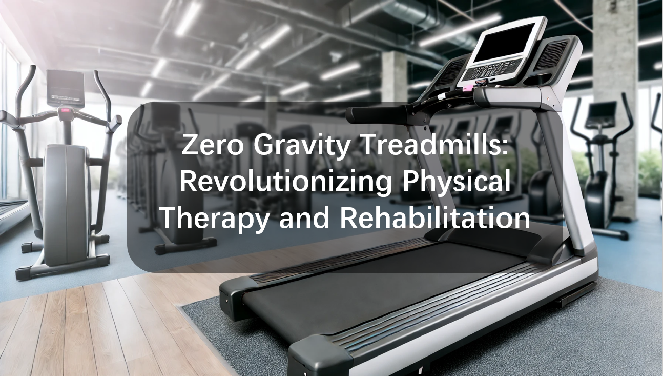 Zero Gravity Treadmills Revolutionizing Physical Therapy and Rehabilitation
