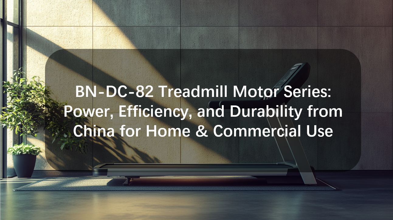 BNDC82 Treadmill Motor Series Power, Efficiency, and Durability from China for Home  Commercial Use