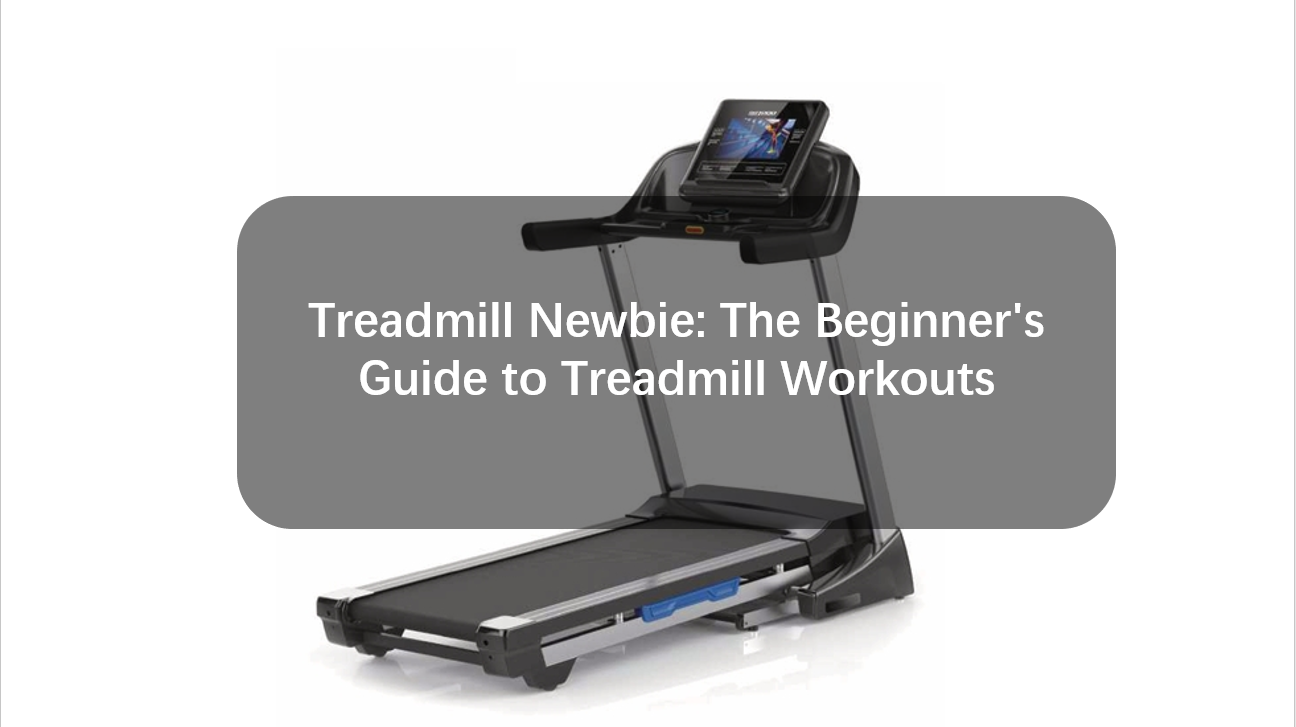 Treadmill Newbie The Beginners Guide to Treadmill Workouts